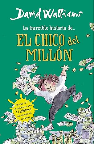 La increíble historia de... - El chico del millón (Colección David Walliams)