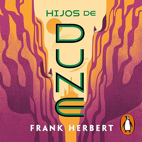 Hijos de Dune [Children of Dune]: Las crónicas de Dune 3 [The Dune Chronicles, Book 3]