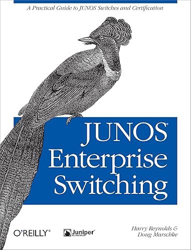 Junos Enterprise Switching: A Practical Guide to Junos Switches and Certification