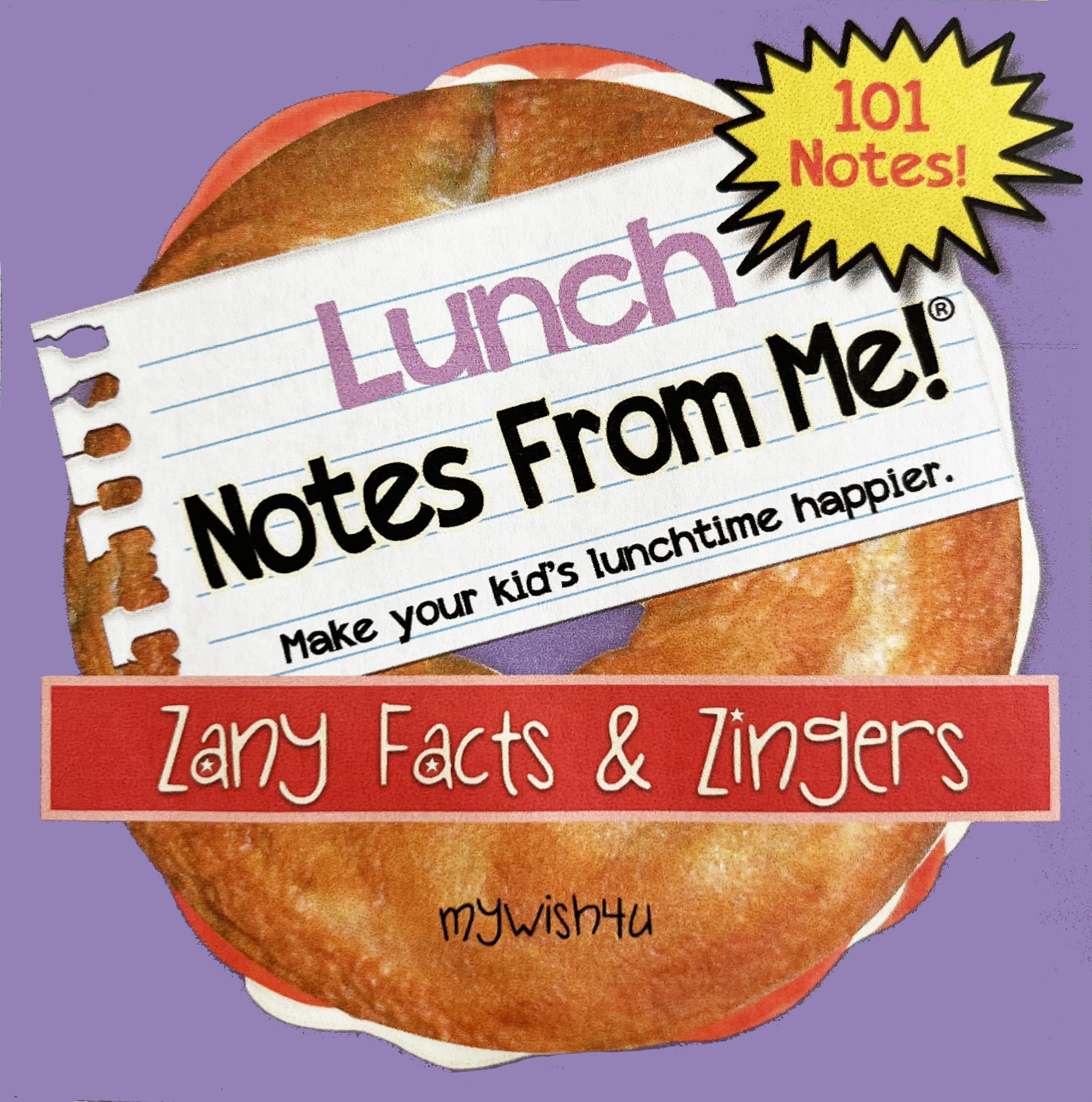 101 Tear-Off Lunch Box Notes for Kids, Zany Facts & Zingers, Inspirational, Motivational, Thinking of You, Jokes for Kids, Back to School Essentials, Ages 8+