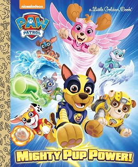 Mighty Pup Power! PAW Patrol Little Golden Book