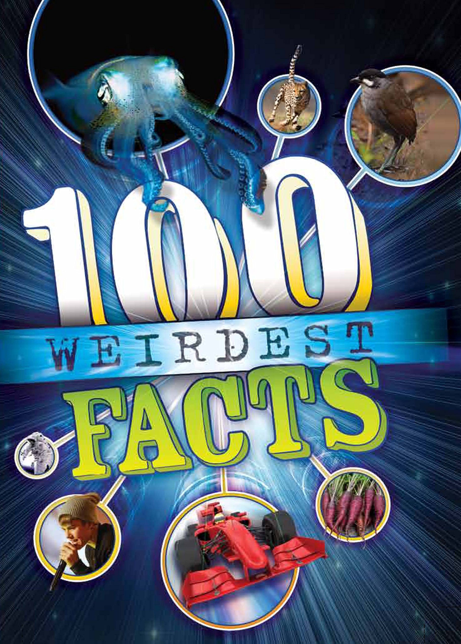 Buy The 100 Weirdest Facts Ever (100 Facts) — BookShops.in