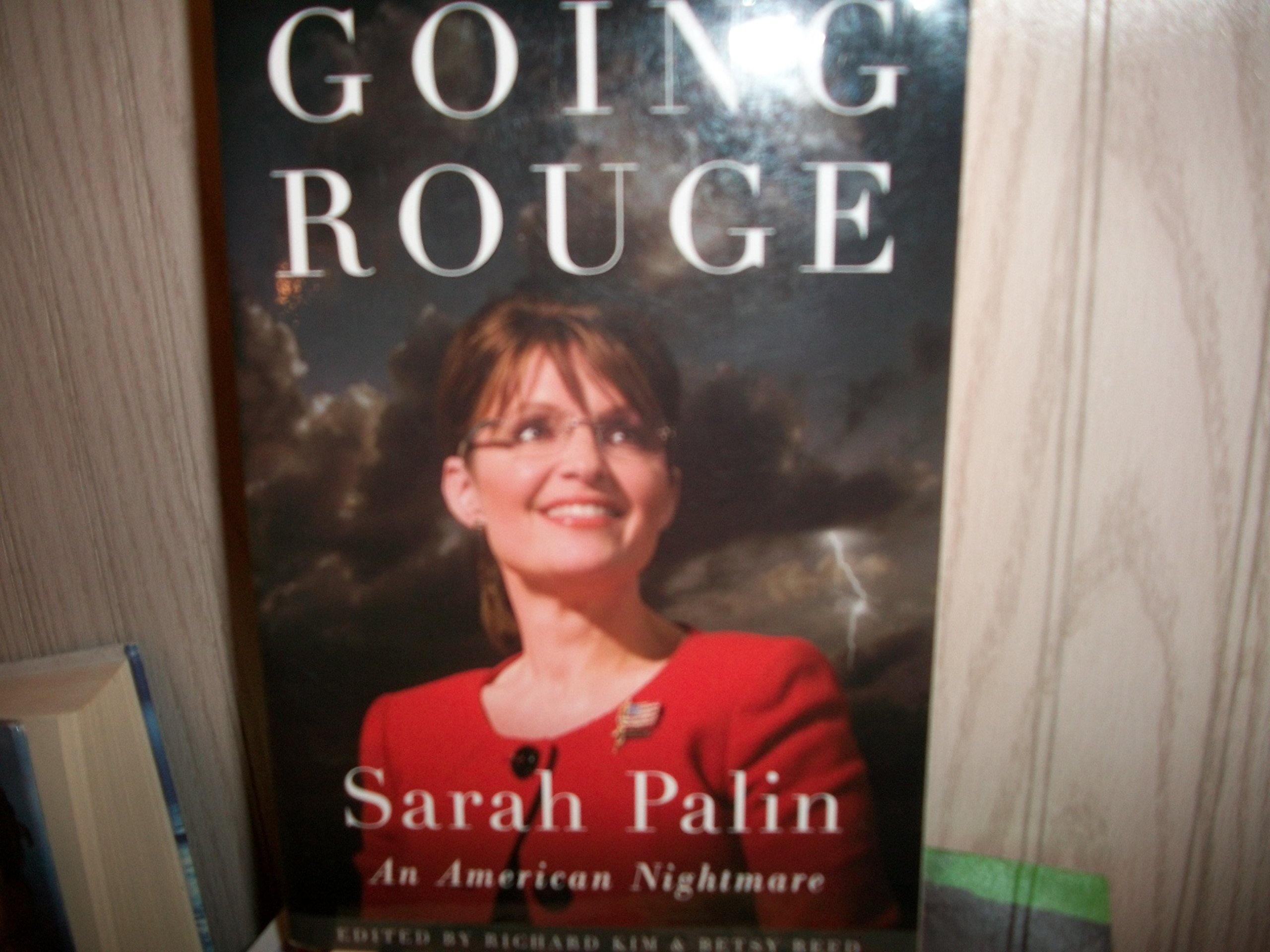 Buy Going Rouge: Sarah Palin: An American Nightmare — BookShops.in