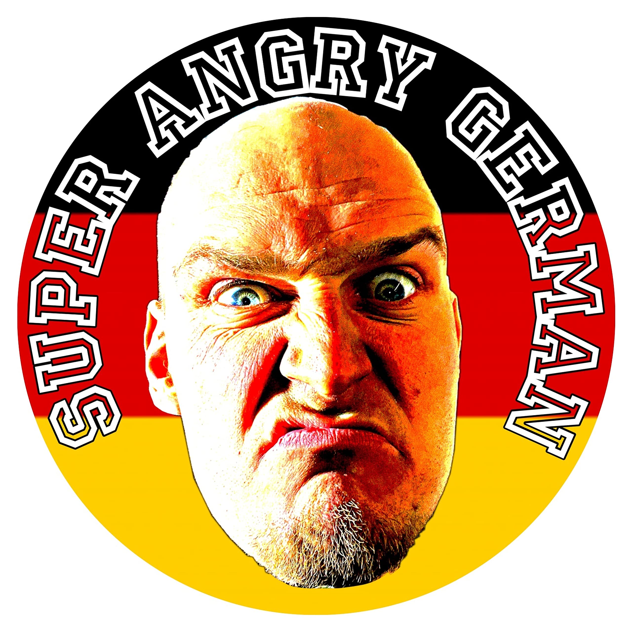 SUPER ANGRY GERMAN