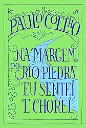 Na margem do Rio Piedra eu sentei e chorei