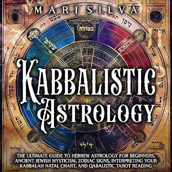 Kabbalistic Astrology Audiobook by Mari Silva episode artwork