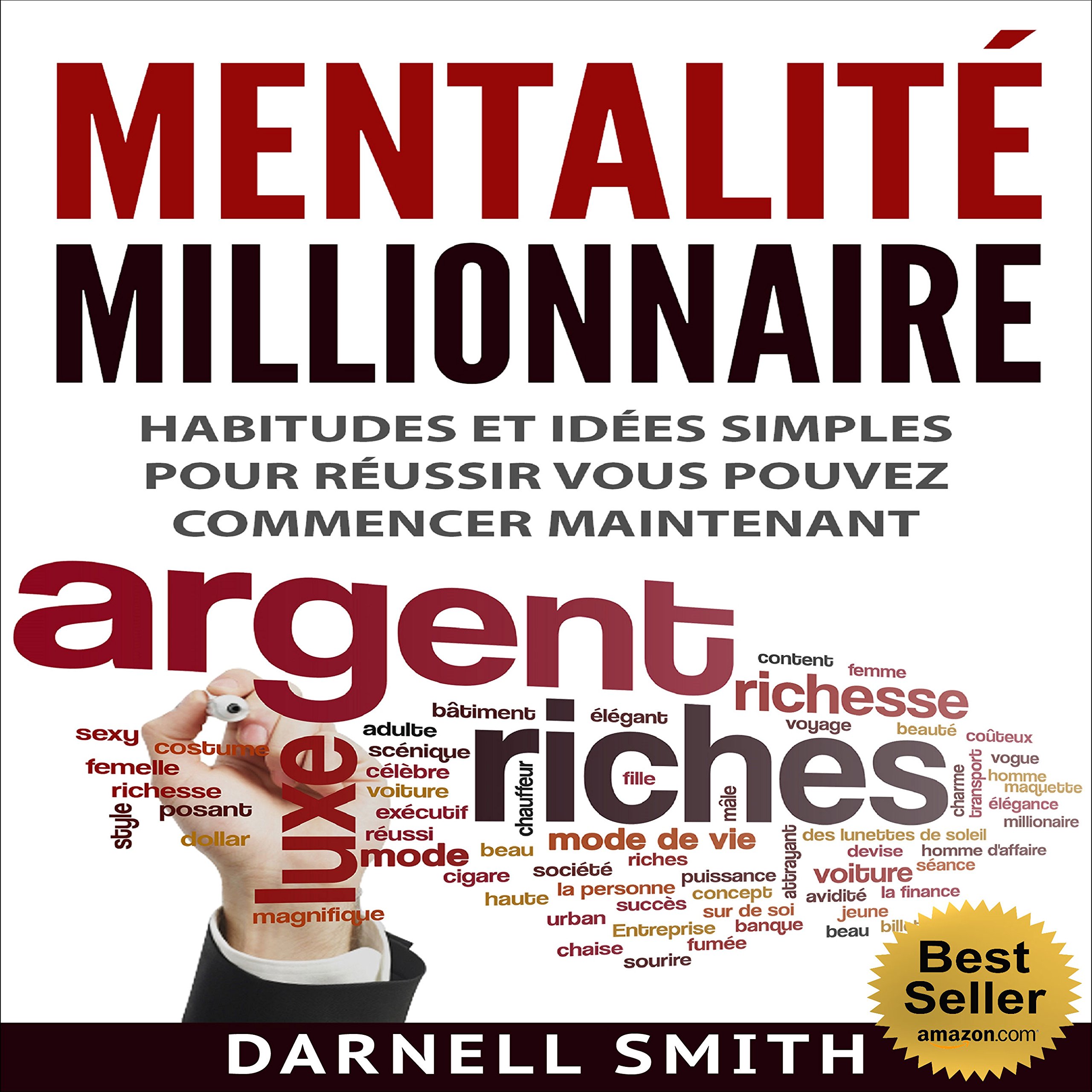 Mentalité Millionnaire: Habitudes et idées simples pour réussir, vous pouvez commencer maintenant [Millionaire Mindset: Simple Habits and Ideas for Success You Can Start Now]