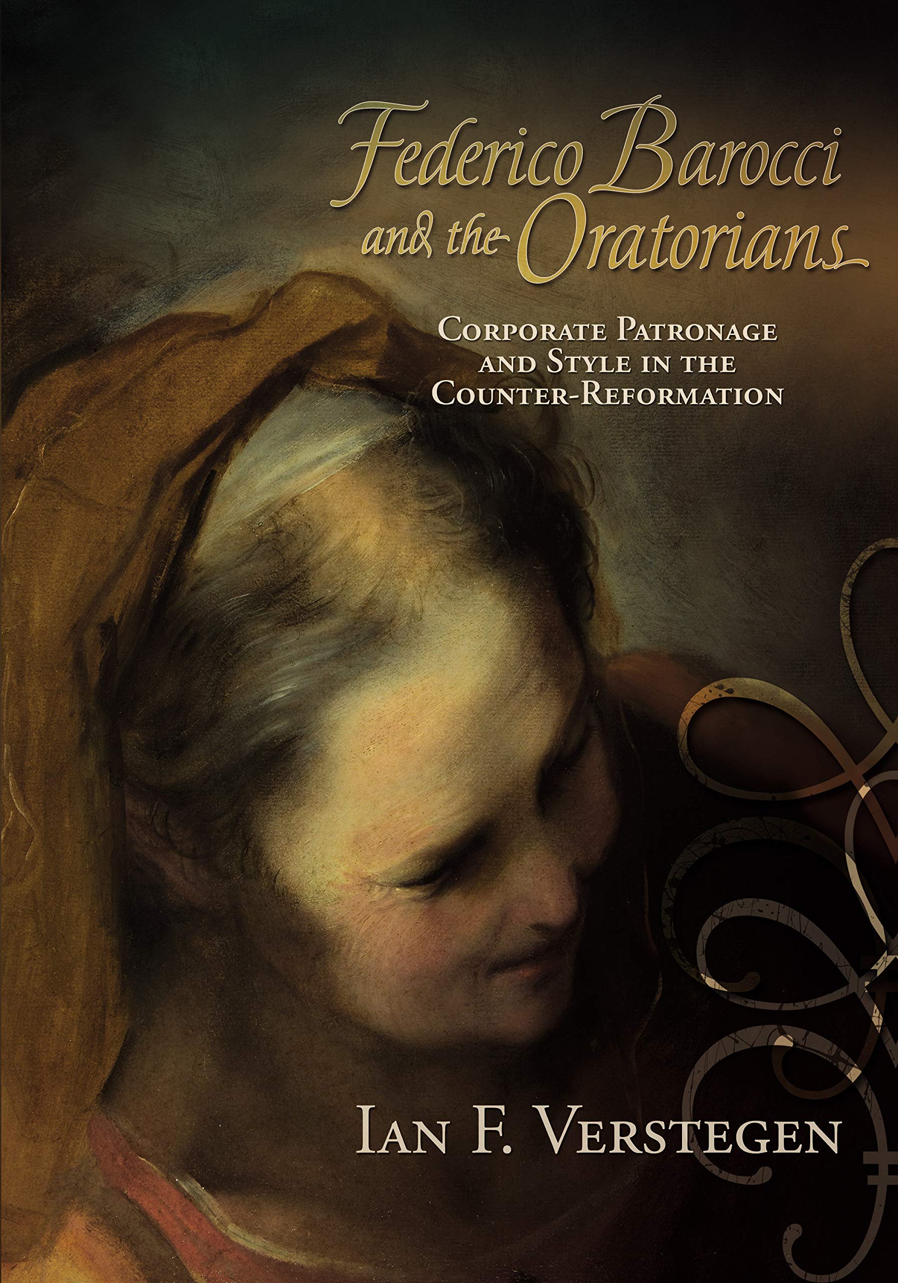 Federico Barocci and the Oratorians: Corporate Patronage and Style in the Counter-Reformation (Early Modern Studies (Truman State Univ Pr), 14, Band 14)