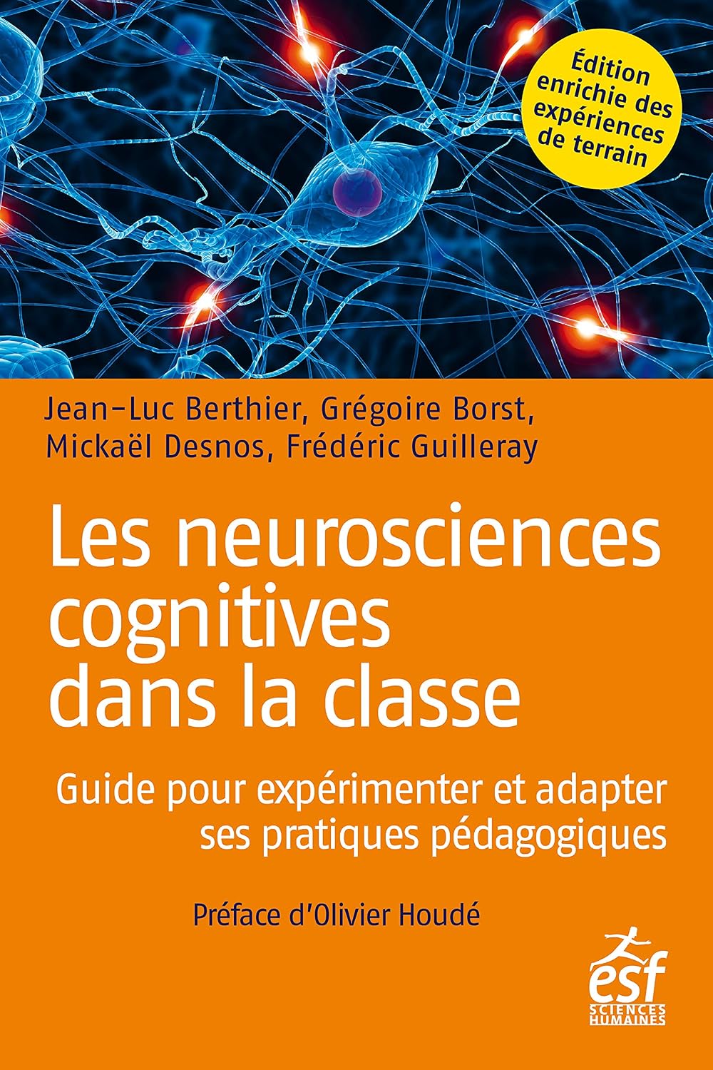 Les neurosciences cognitives dans la classe: Guide pour expérimenter et adapter ses pratiques pédagogiques (French Edition)