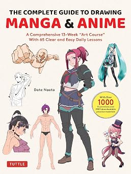 The Complete Guide to Drawing Manga & Anime A Comprehensive 13-Week "Art Course" with 65 Clear and Easy Daily Lessons