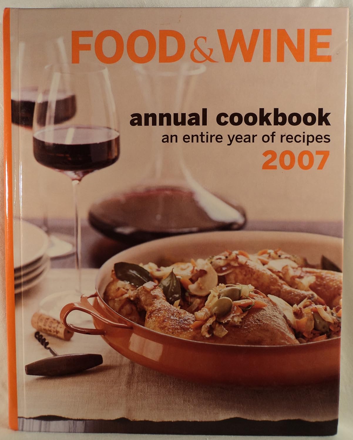Food & Wine Annual Cookbook 2007: A...