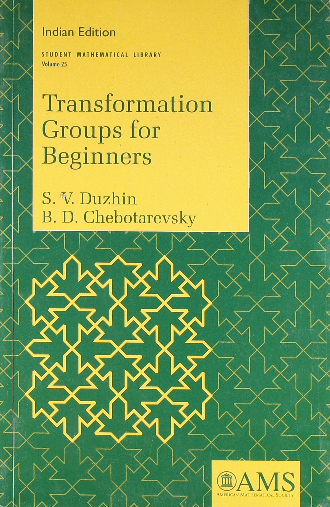 Transformation Groups For Beginners [Paperback] [Jan 01, 2011] S V Duzhin, B D Chebotarevsky