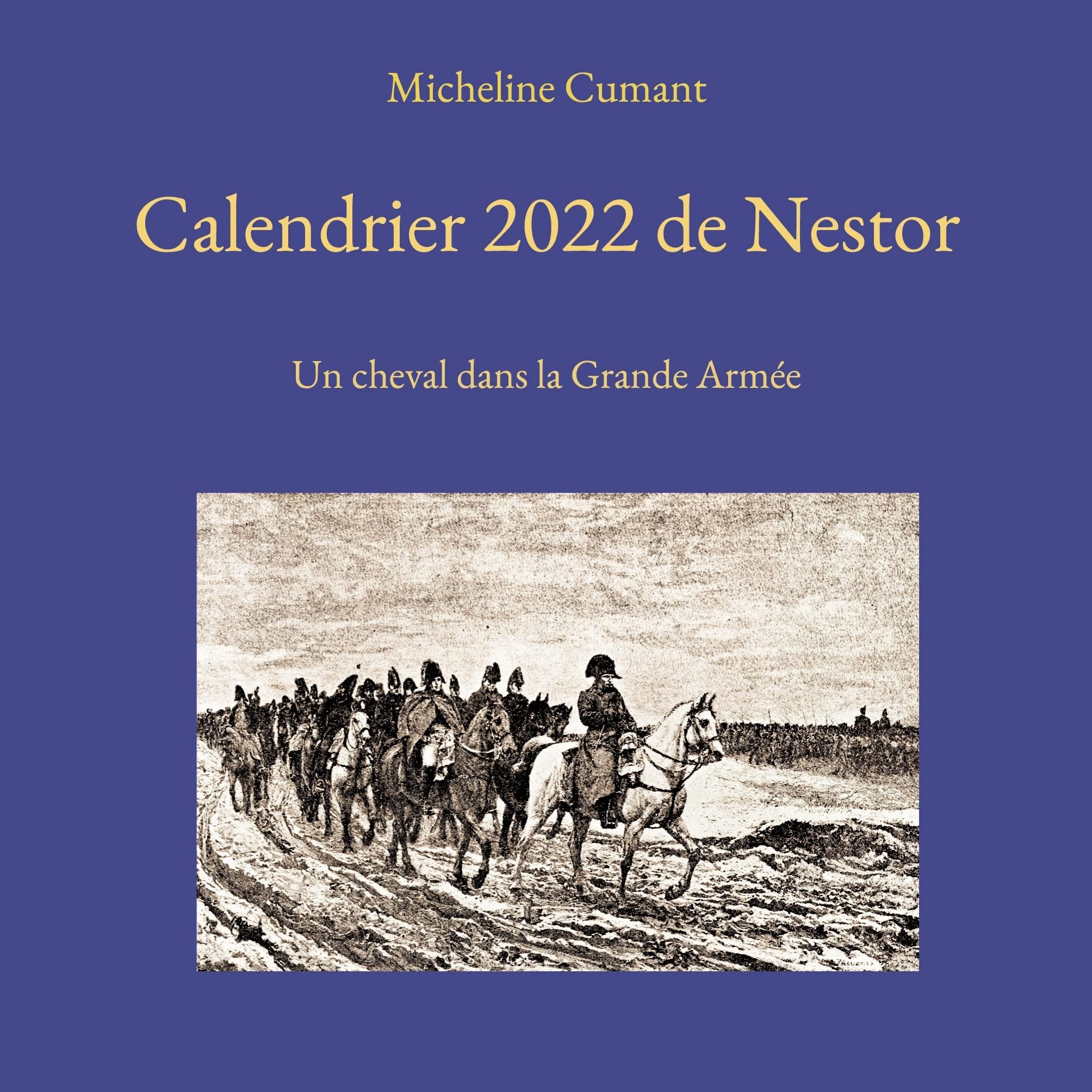 Calendrier 2022 de Nestor: Un cheval dans la Grande Arme