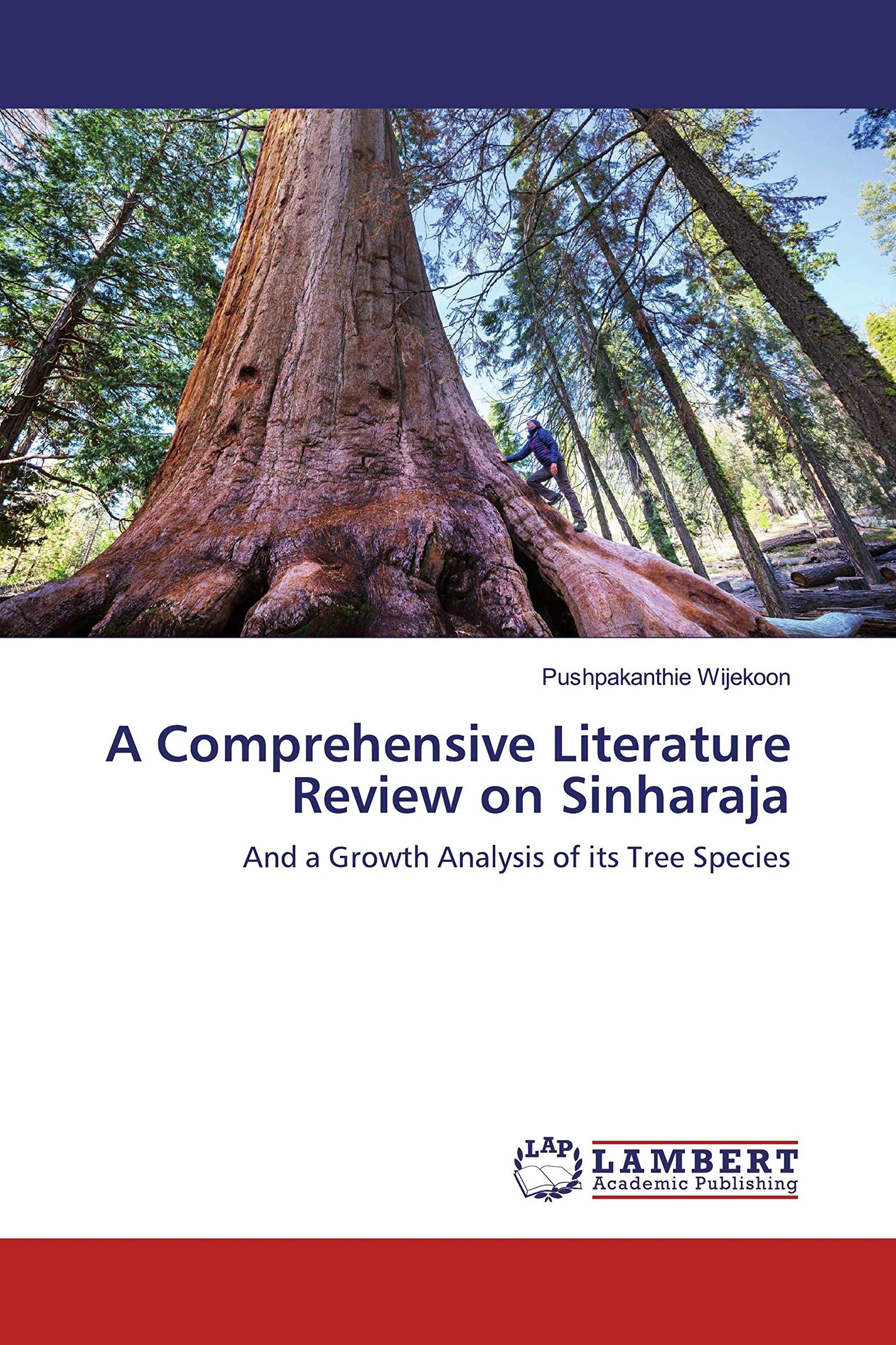 A Comprehensive Literature Review on Sinharaja: And a Growth Analysis of its Tree Species