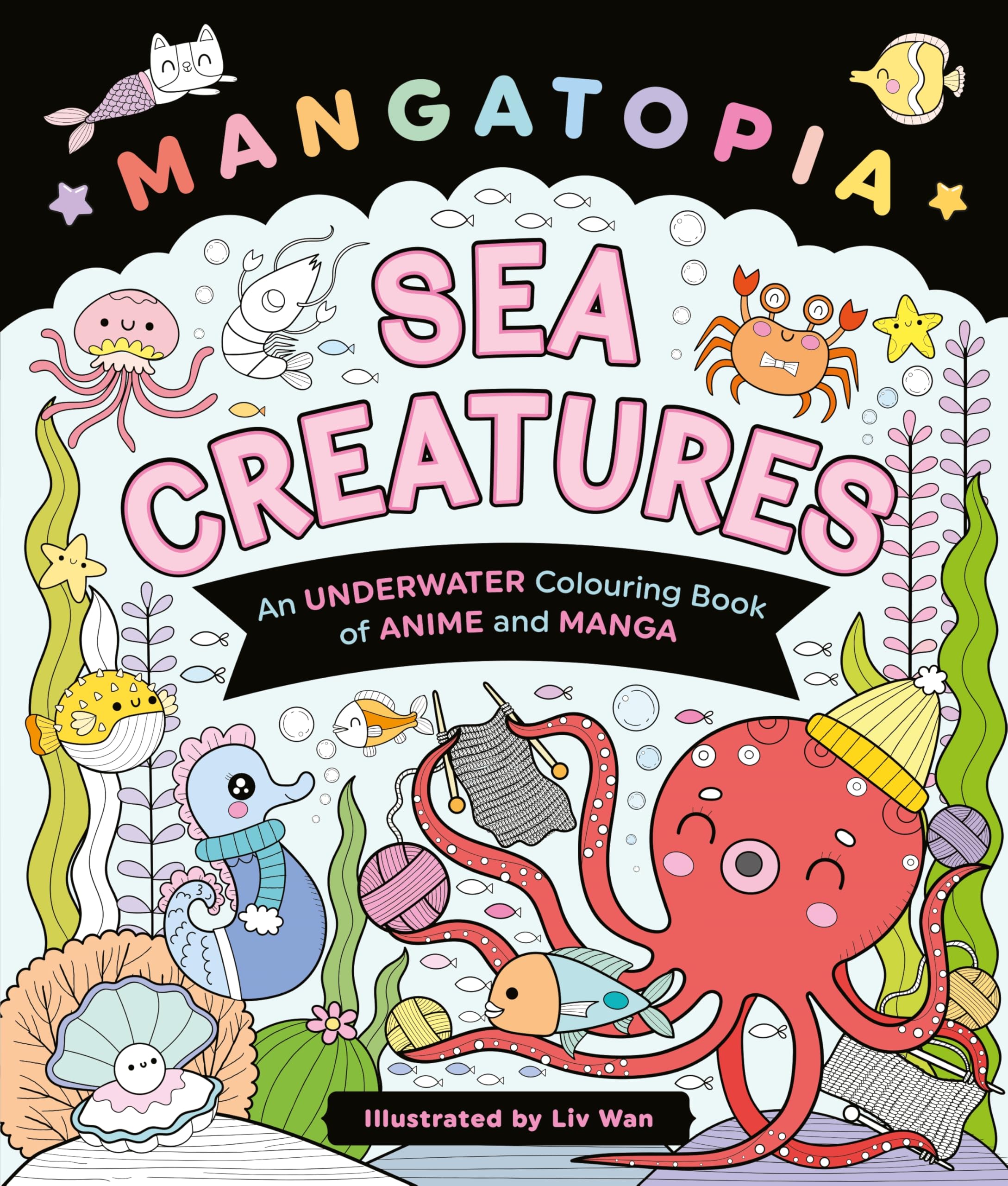 Mangatopia Sea Creatures: A Cute Underwater Colouring Book of Anime and Manga: 7 (Mangatopia Colouring Books, 7)