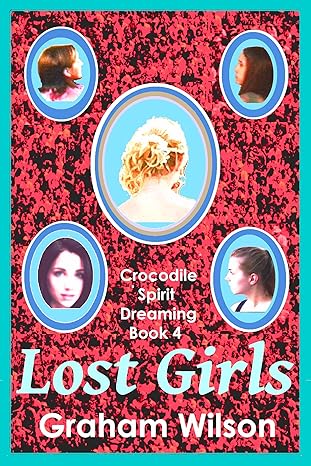 Book cover for Lost Girls (Crocodile Spirit Dreaming Book 4)