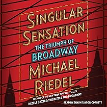 Singular Sensation: The Triumph of Broadway