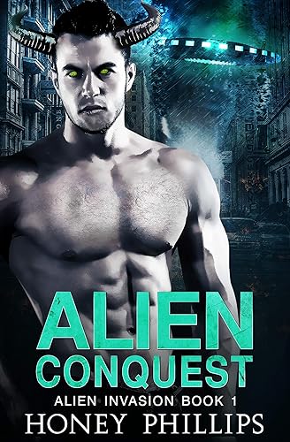 Alien Conquest A SciFi Alien Romance (Alien Invasion Book 1)