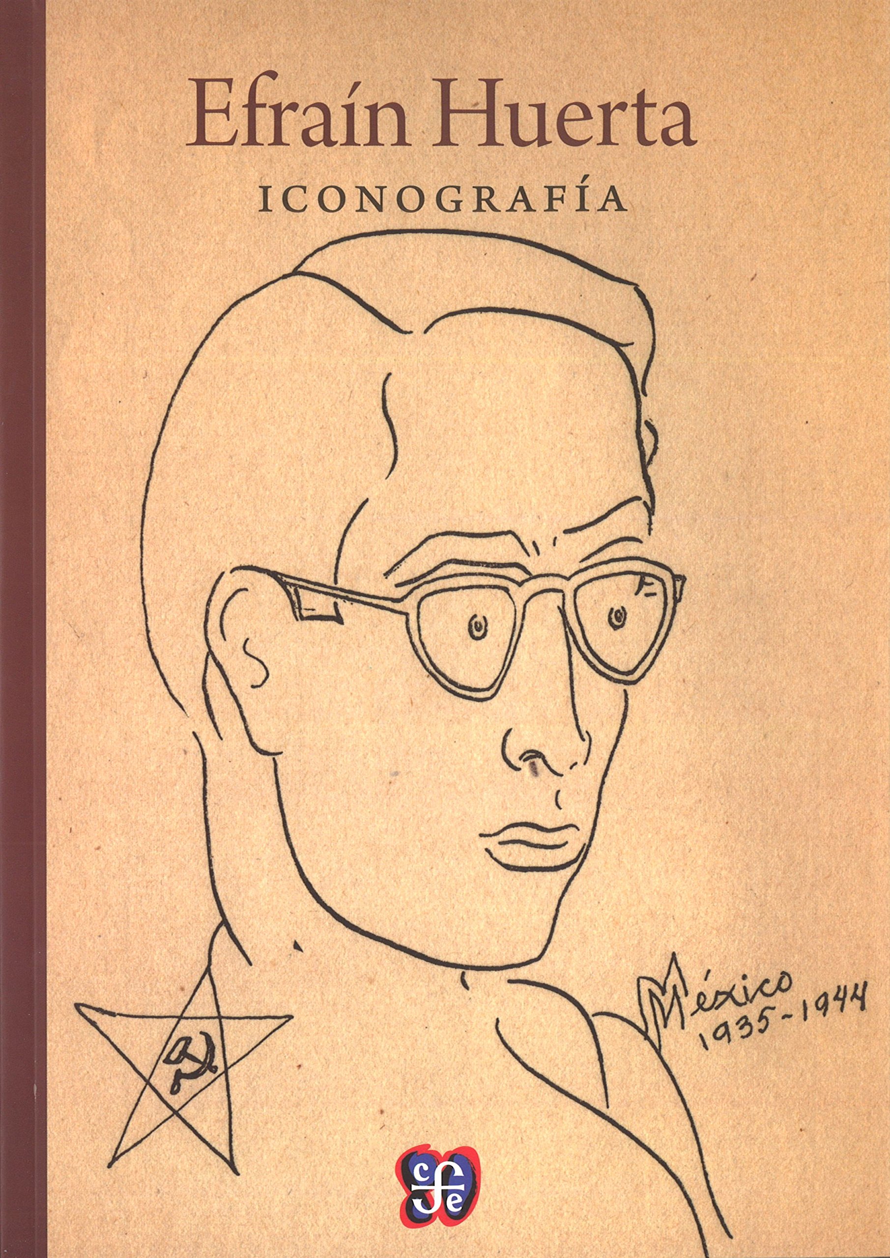 Beau livre Efraín Huerta Iconografía cadeau culturel idéal pour les amateurs de lettres