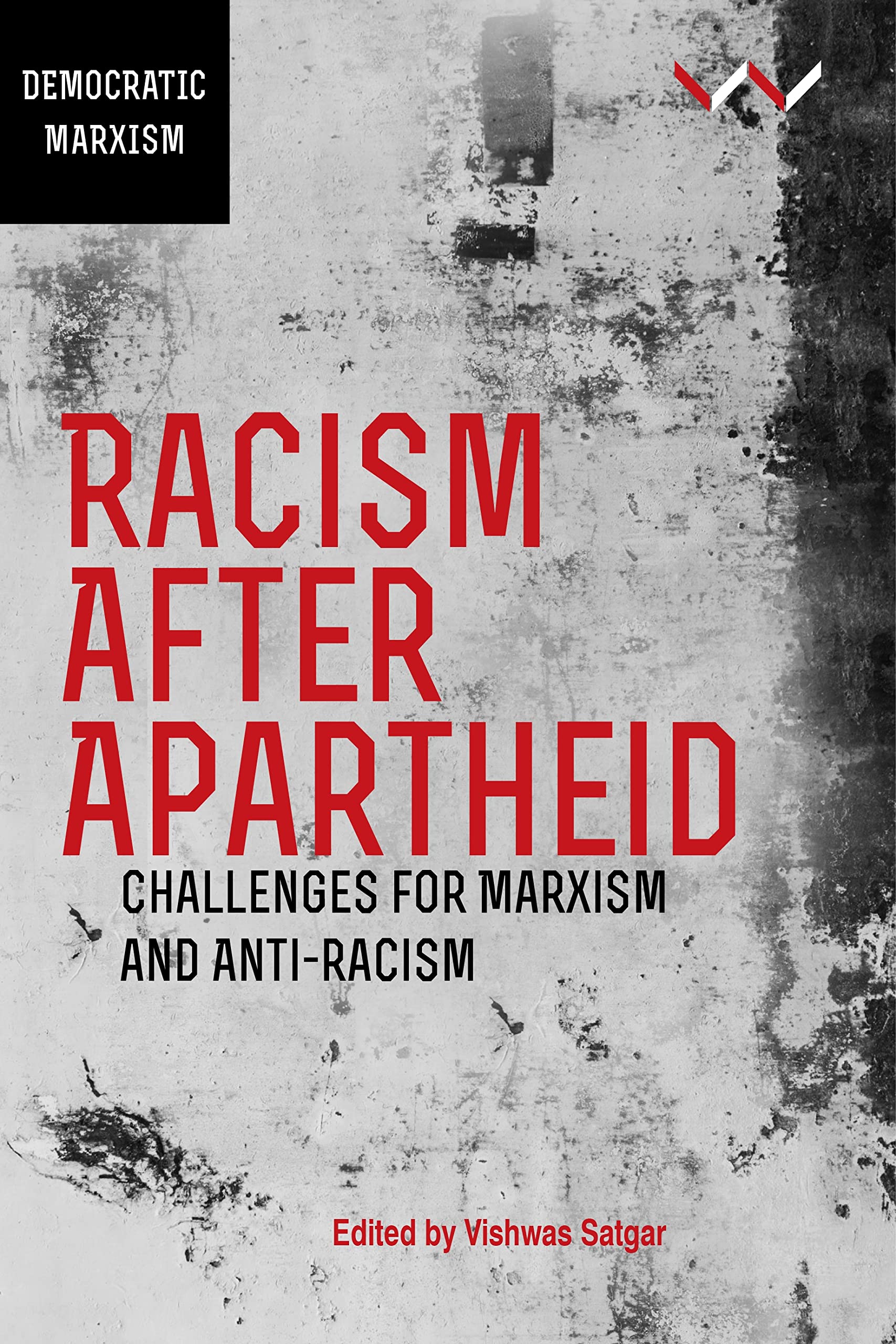 Buy Racism After Apartheid: Challenges for Marxism and Anti-Racism — BookShops.in
