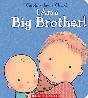 Scholastic I Am a Big Brother par Caroline Jayne Church