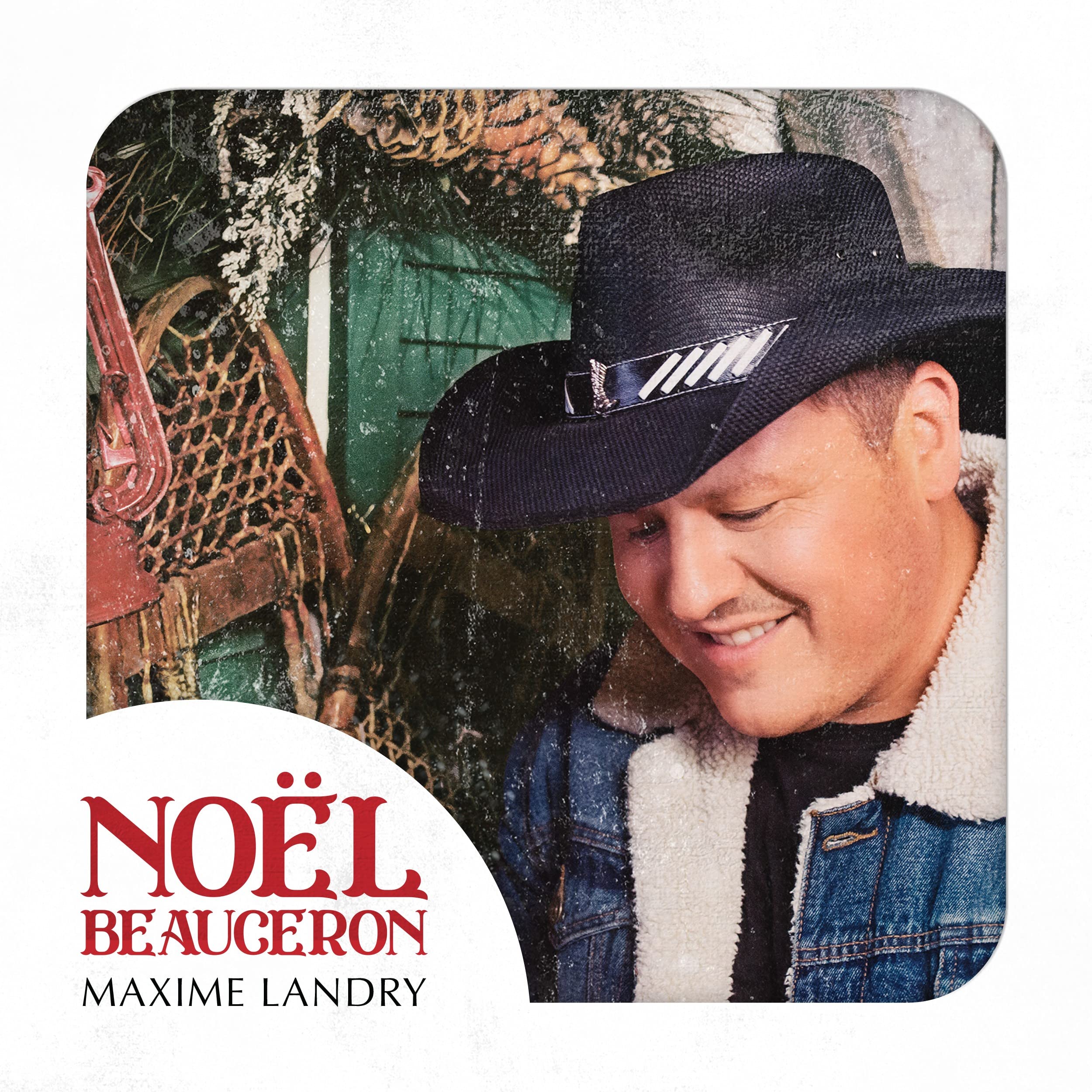 Noël beauceron [Audio CD] Maxime Landry