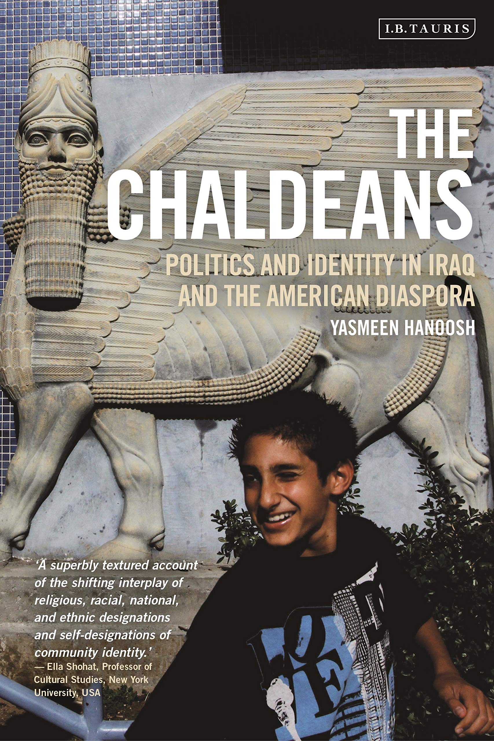 Chaldeans, The: Politics and Identity in Iraq and the American Diaspora