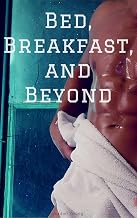 Bed, Breakfast, and Beyond: Short Story
