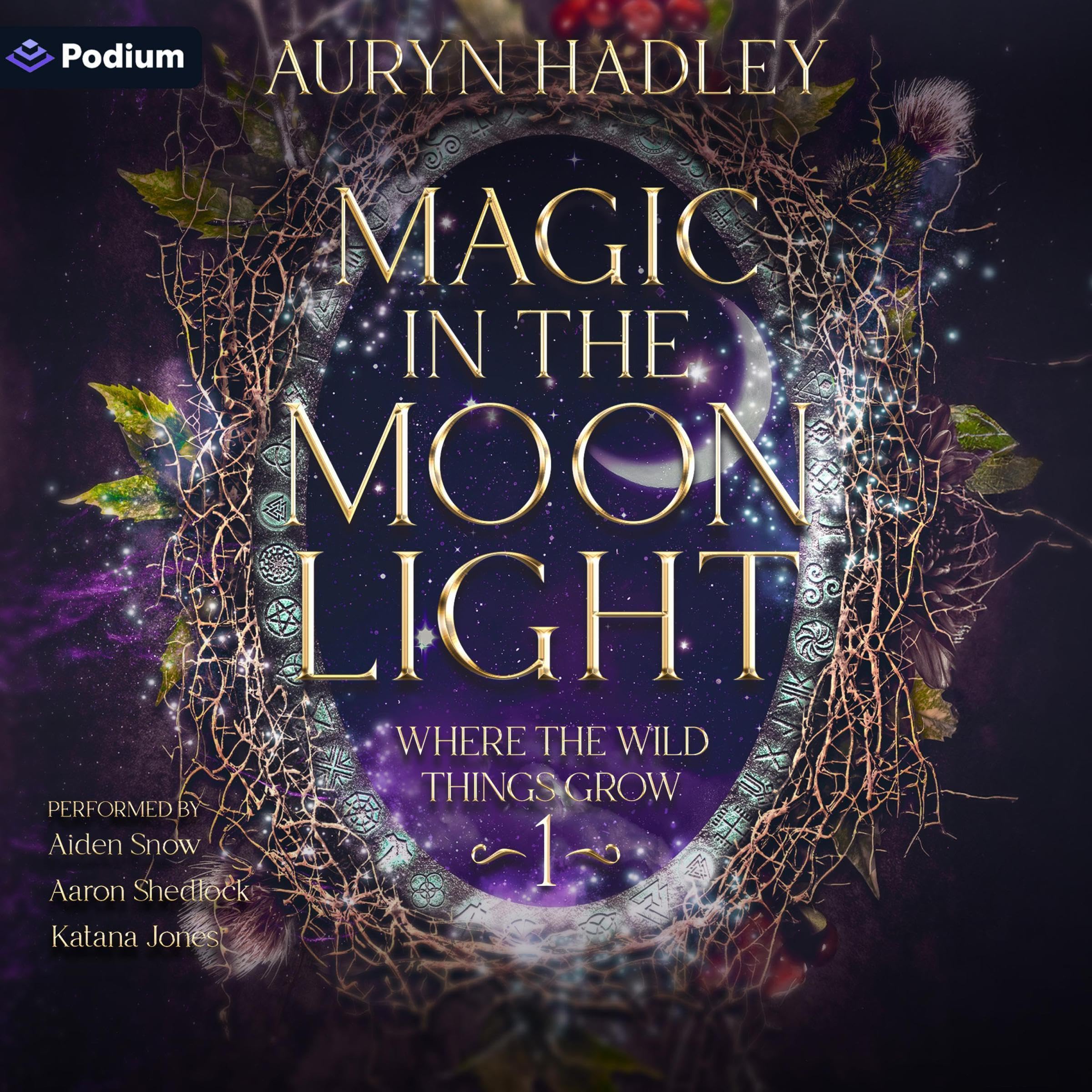 Magic in the Moonlight: Where the Wild Things Grow, Book 1