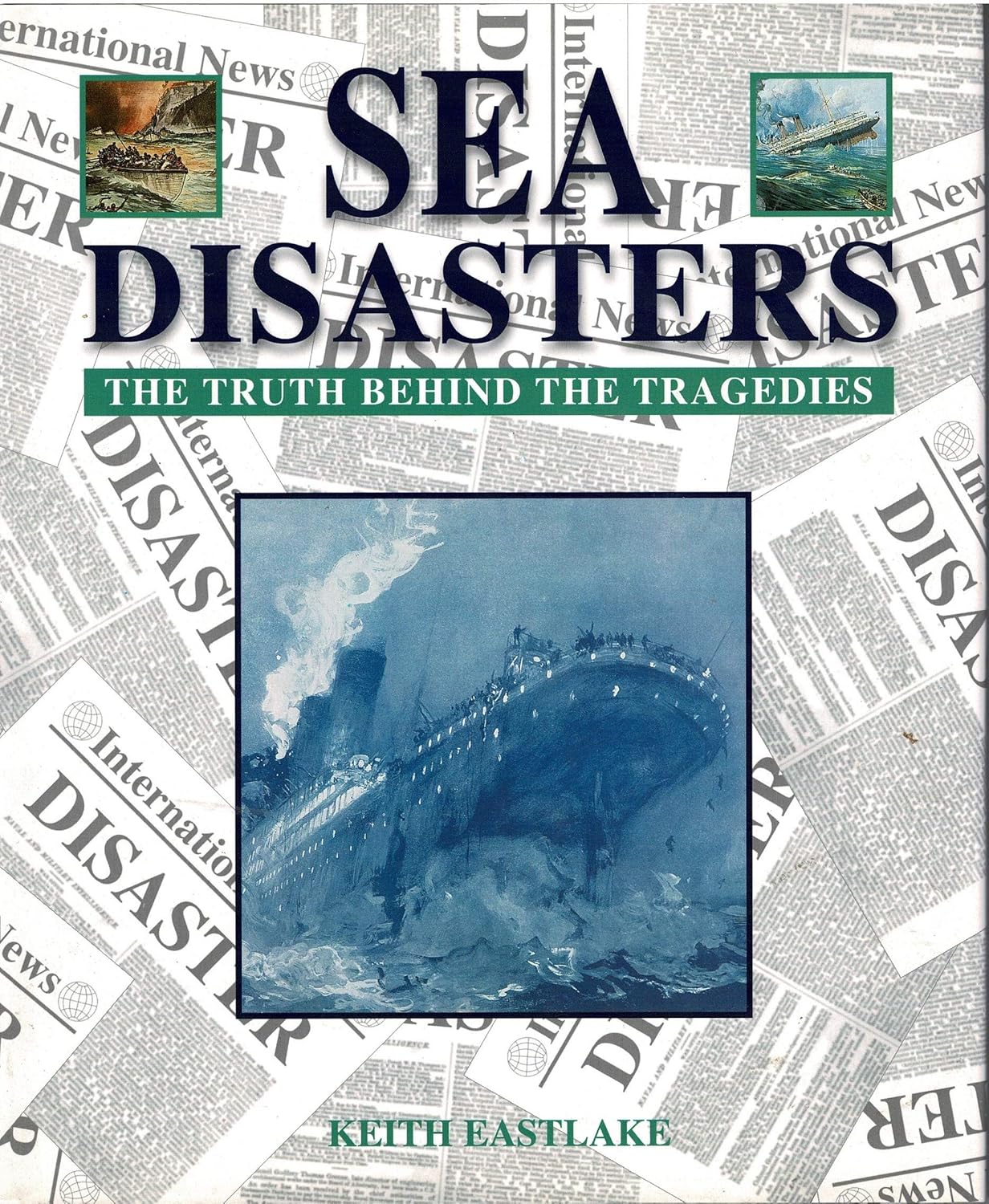 Buy Sea Disasters The Truth Behind the Tragedies Book Online at Low Buy Sea Disasters The Truth Behind the Tragedies Book Online at Low