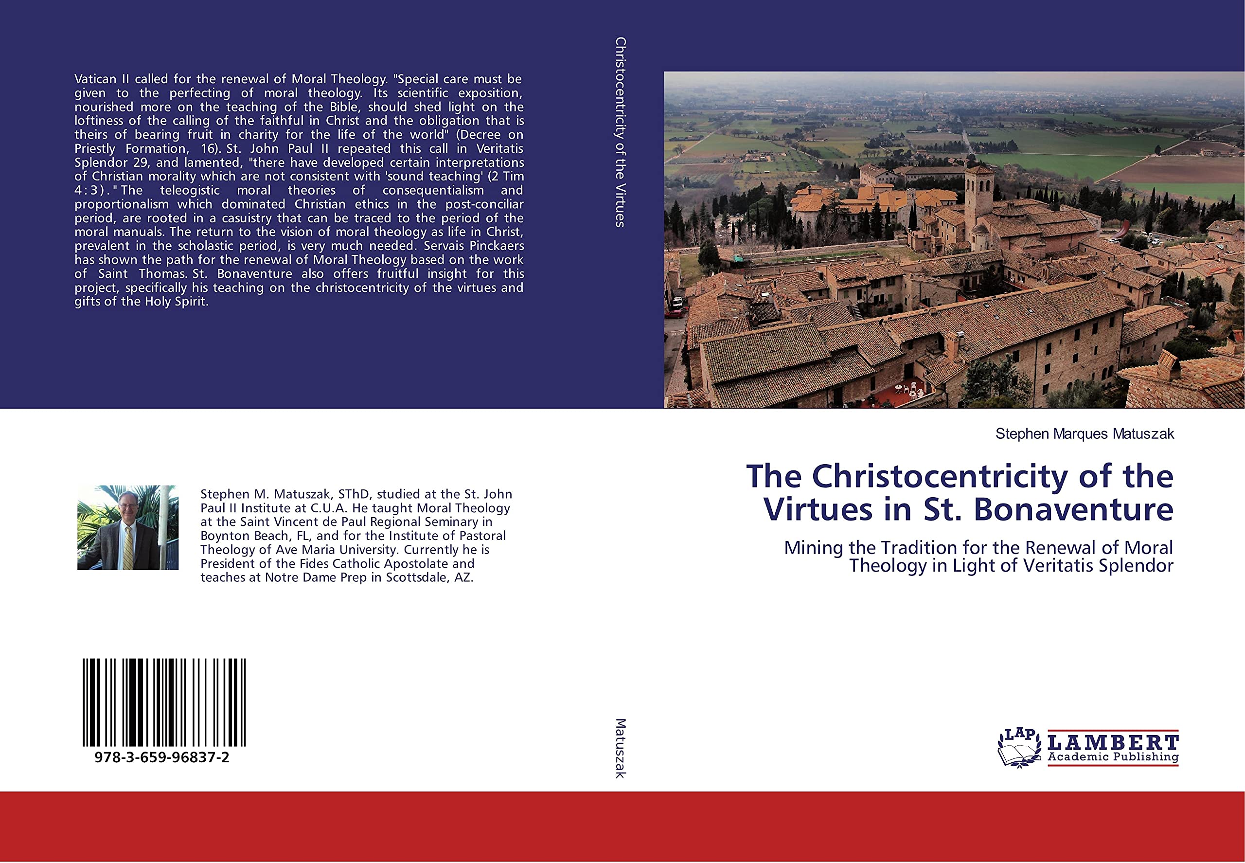 The Christocentricity of the Virtues in St. Bonaventure: Mining the Tradition for the Renewal of Moral Theology in Light of Veritatis Splendor