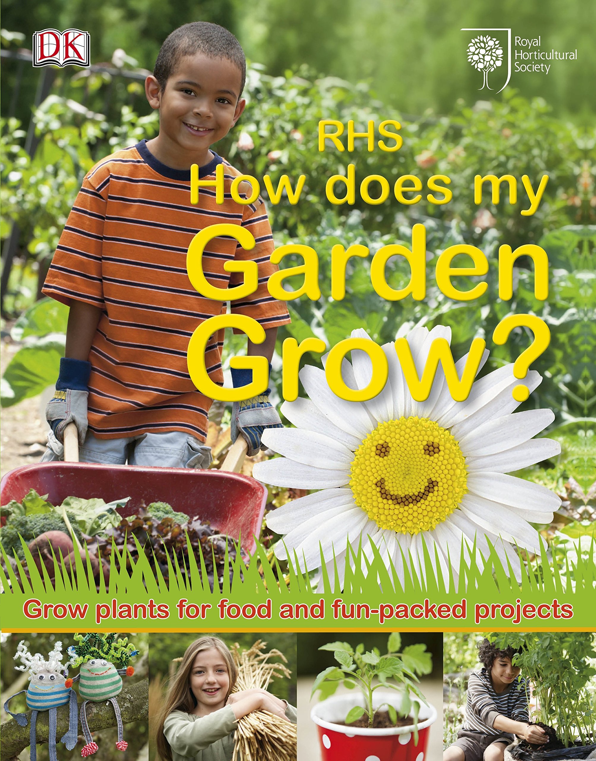 RHS How Does My Garden Grow? By Royal Horticultural Society
