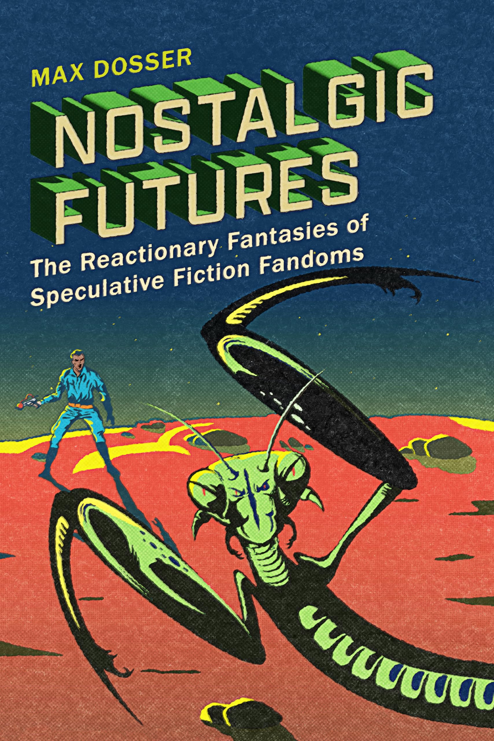 Nostalgic Futures by Max Dosser - 9781978846289