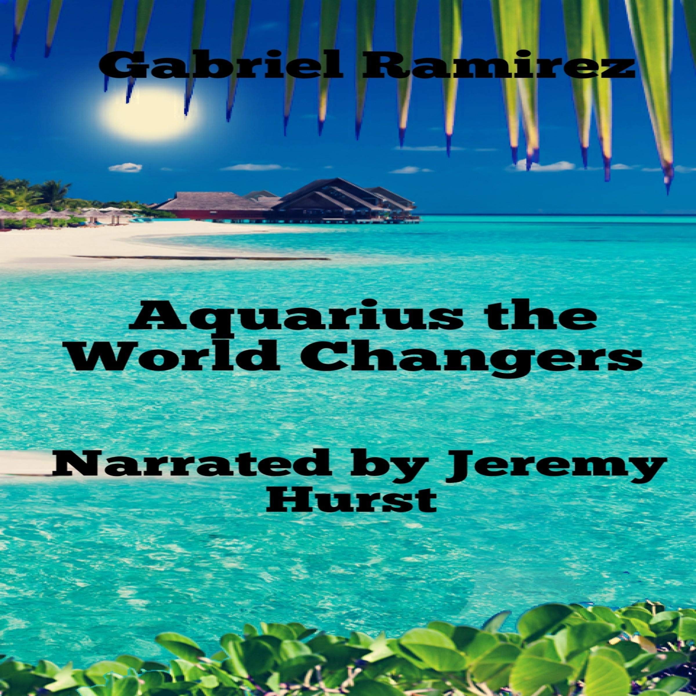 Aquarius the World Changers