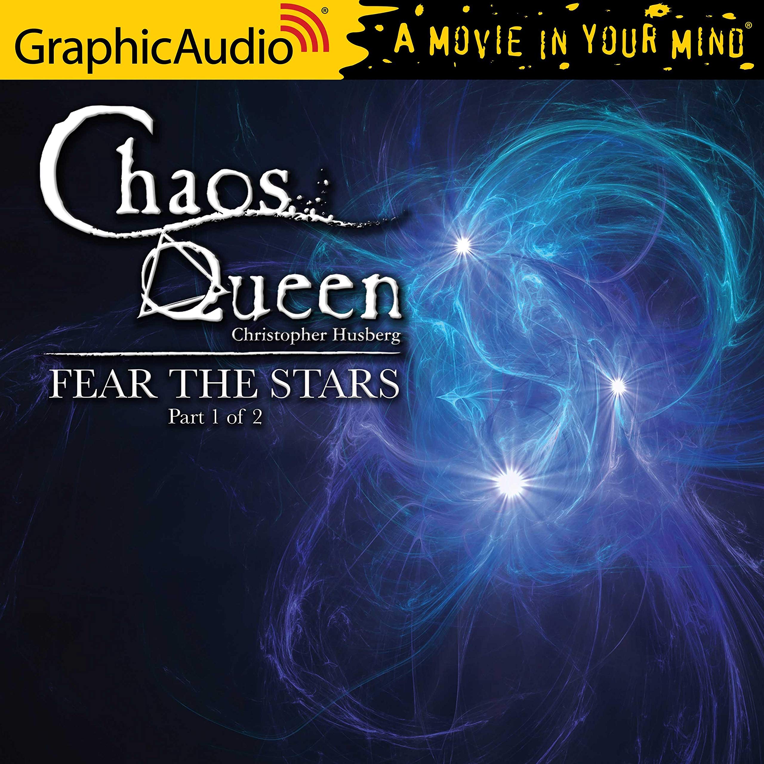 Fear The Stars (1 of 2) [Dramatized Adaptation]