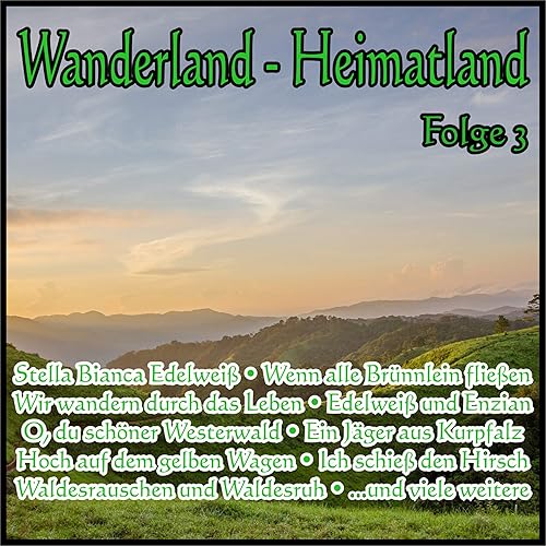 Happy Wanderland Wem Gott will rechte Gunst erweisen / Wer recht in Freuden wandern will / Was Happy Wanderland Wem Gott will rechte Gunst erweisen / Wer recht in Freuden wandern will / Was