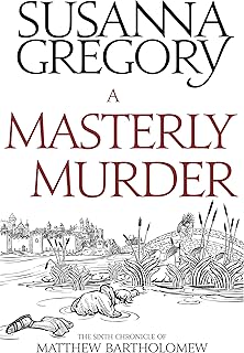 A Masterly Murder: The Sixth Chronicle of Matthew Bartholomew (Matthew Bartholomew Series Book 6)