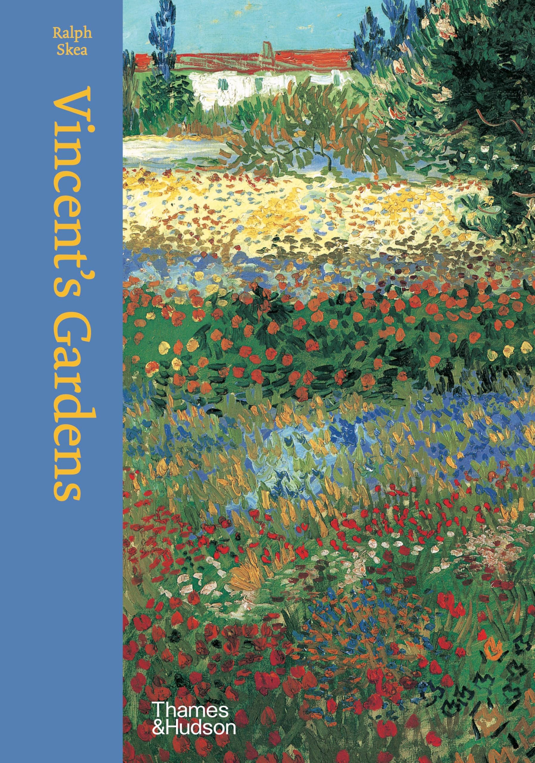 Vincent's Gardens: Paintings and Drawings by van Gogh