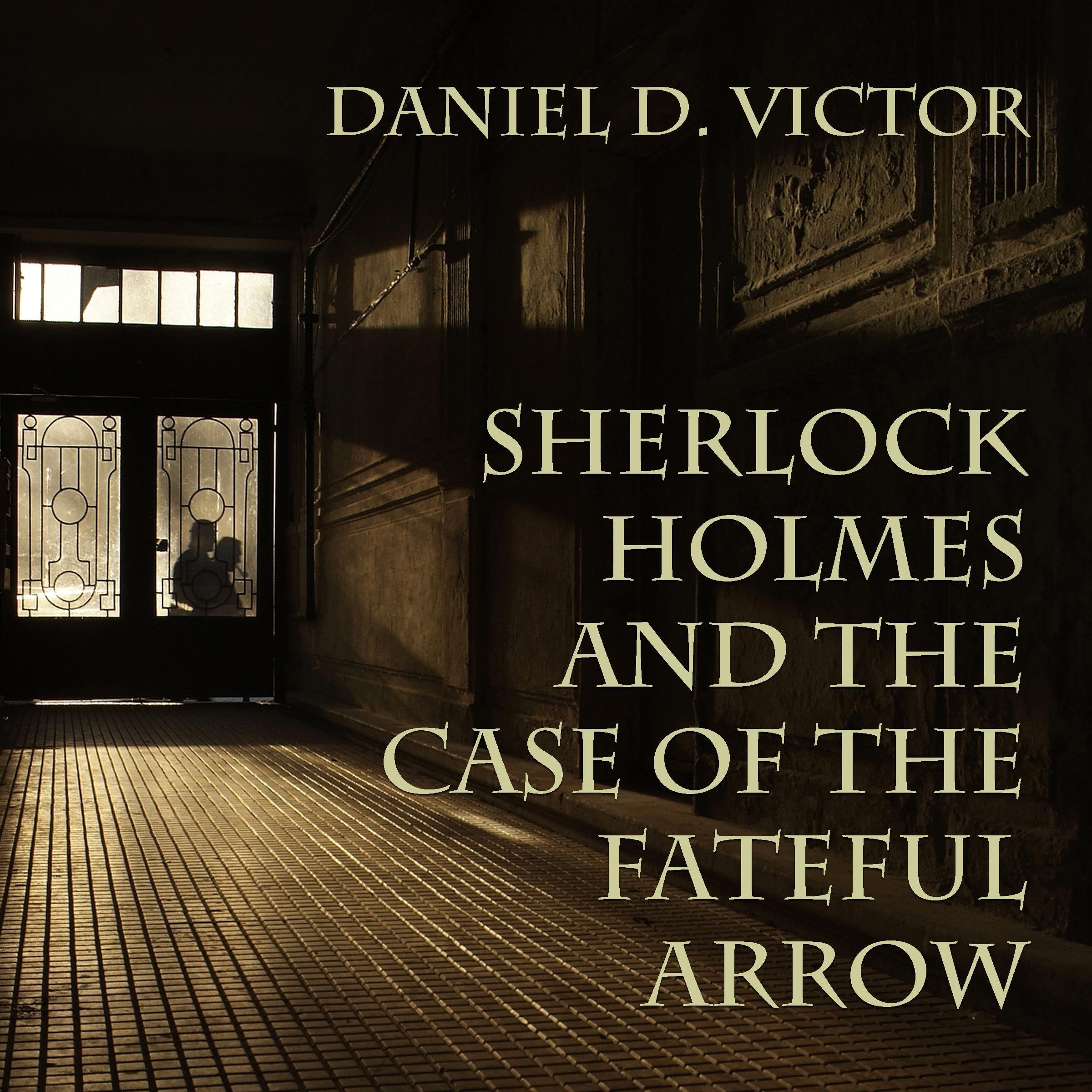 Sherlock Holmes and the Case of the Fateful Arrow