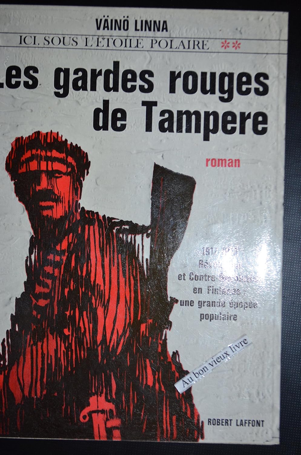 Les gardes rouges de Tampere 9782221029312 Linna, Vaino