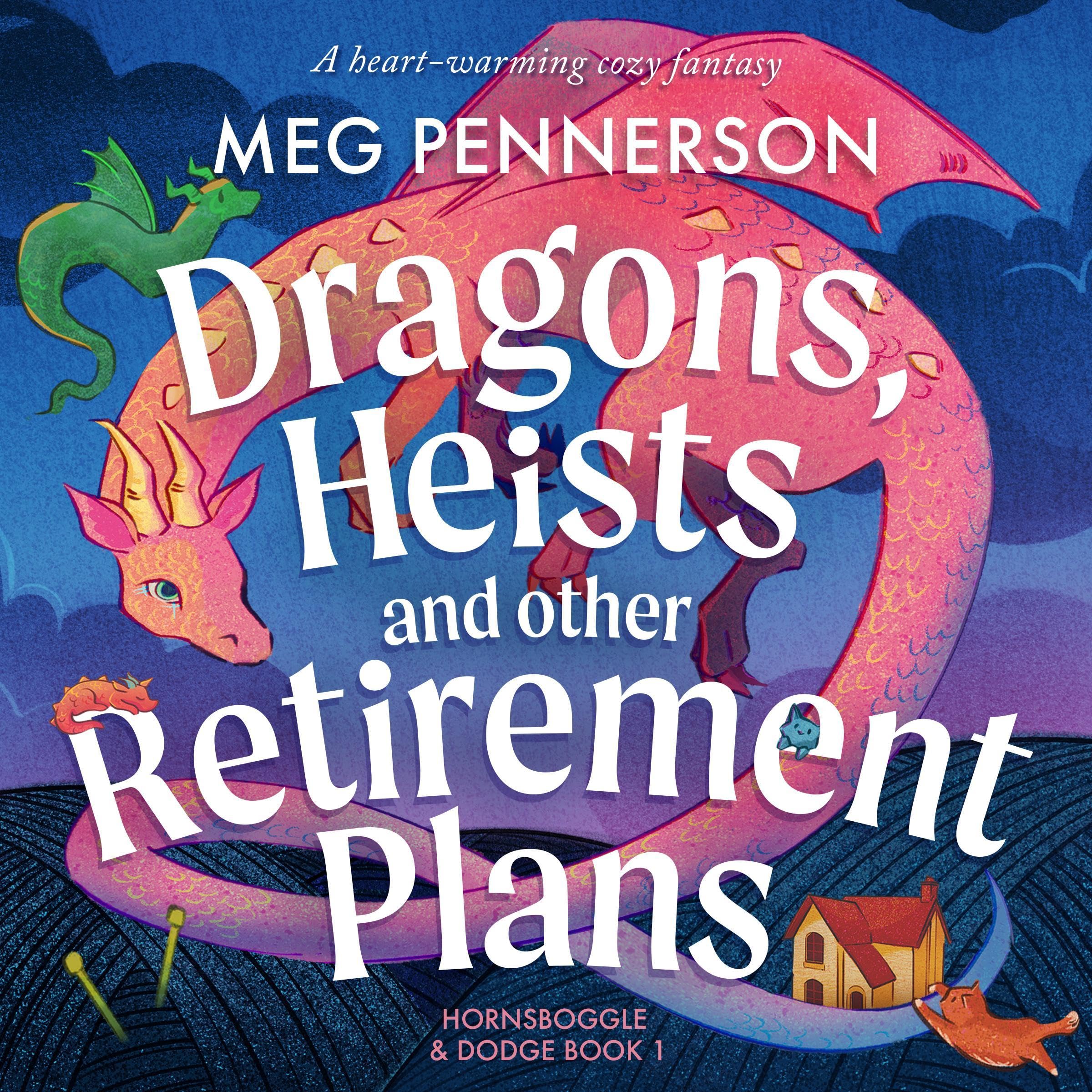 Cover art for Dragons, Heists and Other Retirement Plans