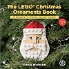 The LEGO Christmas Ornaments Book, Volume 2: 16 Designs to Spread Holiday Cheer! Hardcover October 23, 2018