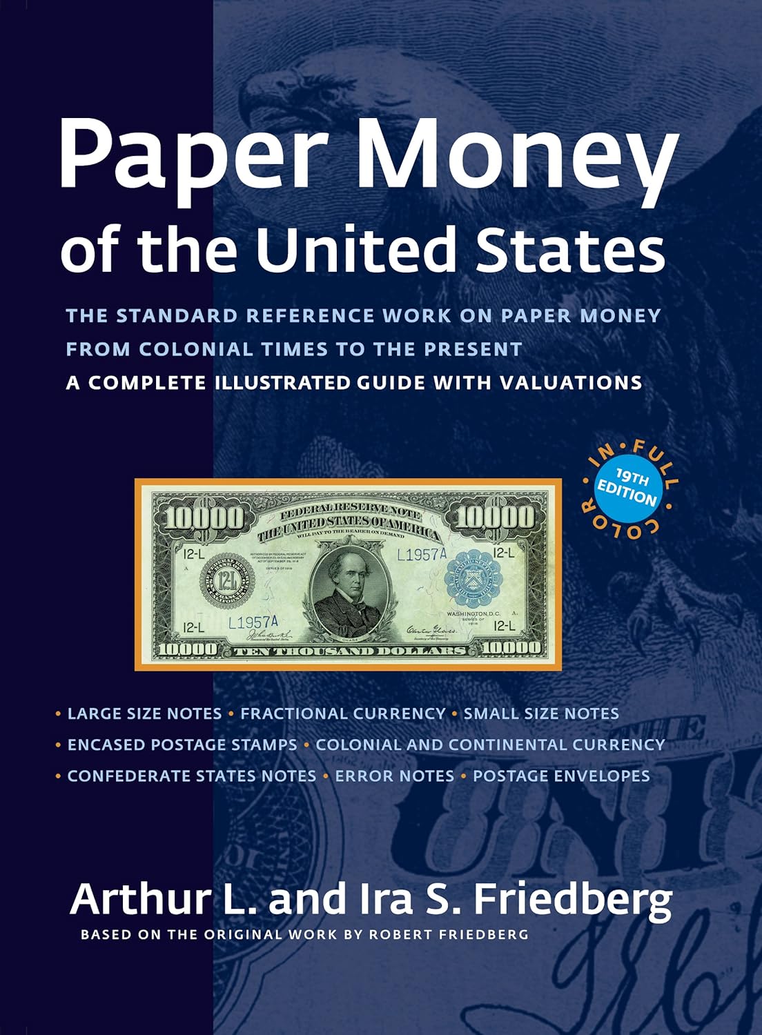 Paper Money of the United States: A Complete Illustrated Guide With Valuations      Hardcover – August 10, 2010