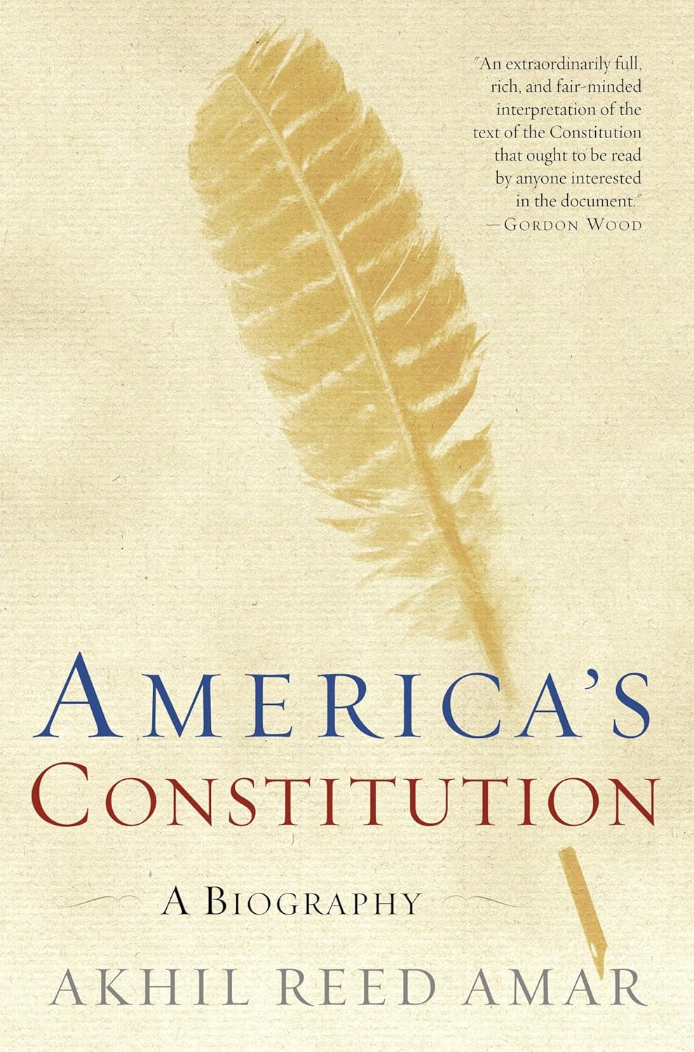 America's Constitution: A Biography      Reprint Edition