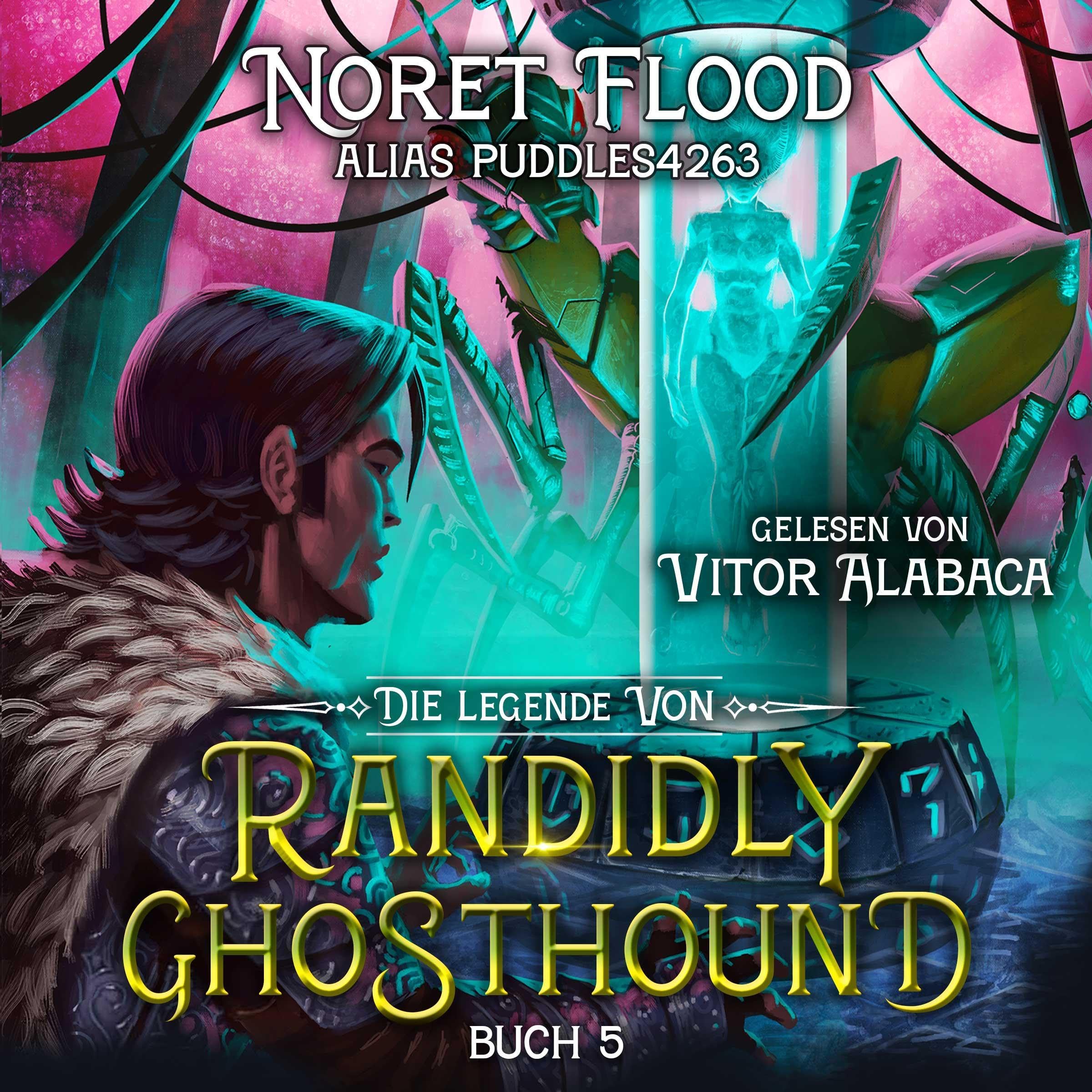 Cover art for Die Legende von Randidly Ghosthound 5: Ein LitRPG-Abenteuer (German Edition)