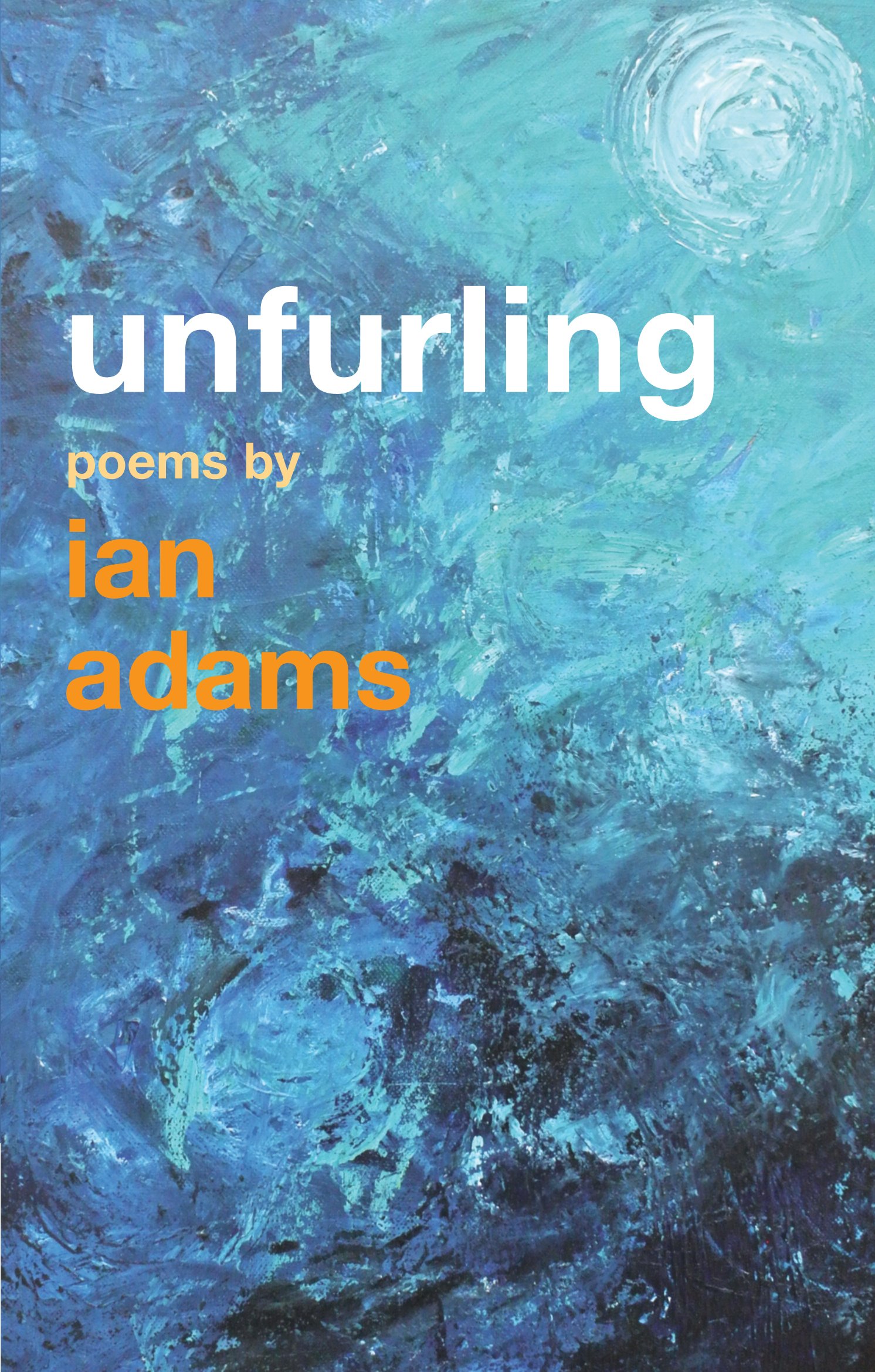 Unfurling by Ian Adams - 9781848256453