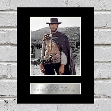 Clint Eastwood Signed Mounted Photo Display The Good, The Bad and The Ugly