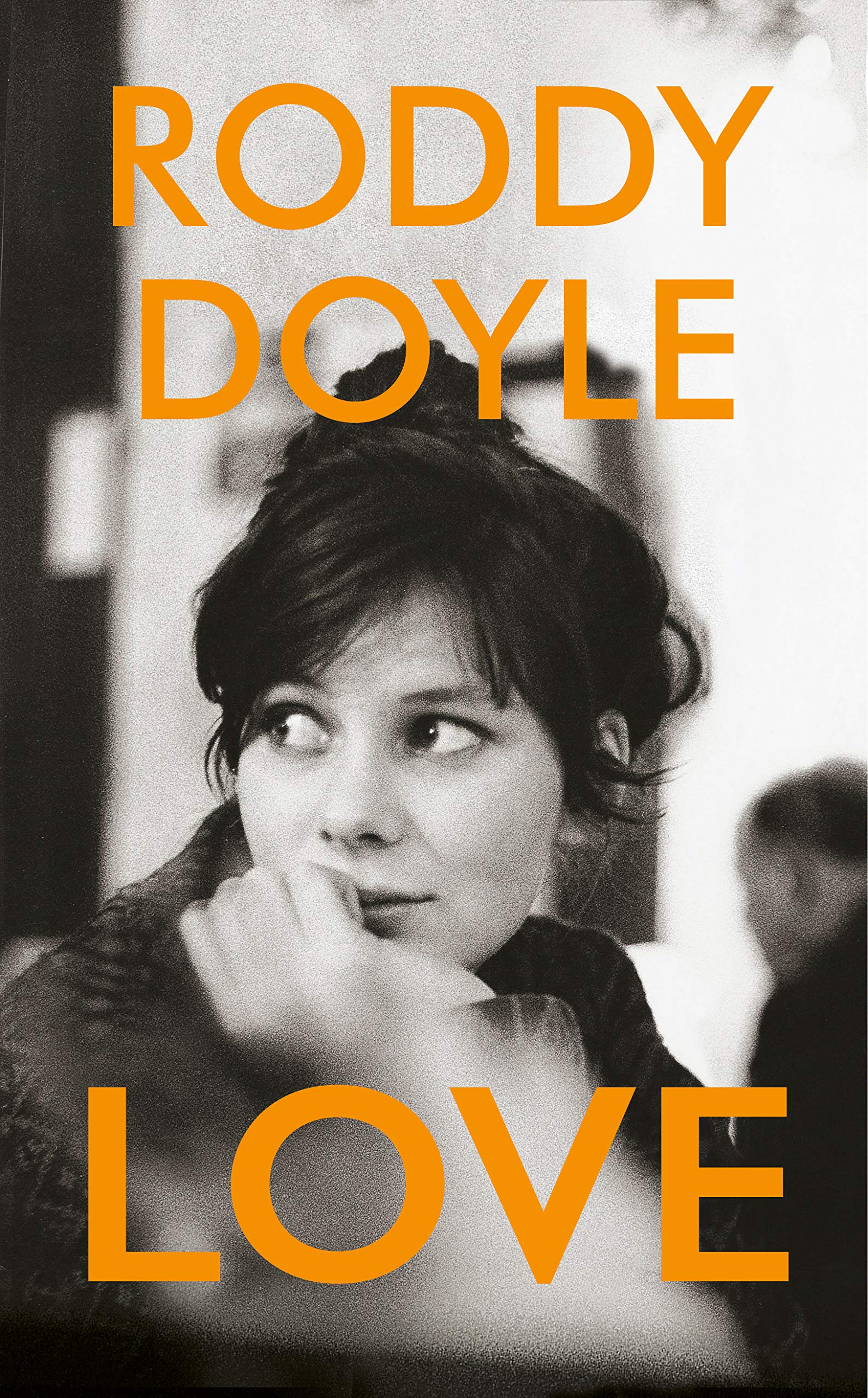 Love , Roddy Doyle ,SIGNED FIRST EDITION,1st printing Hardback New