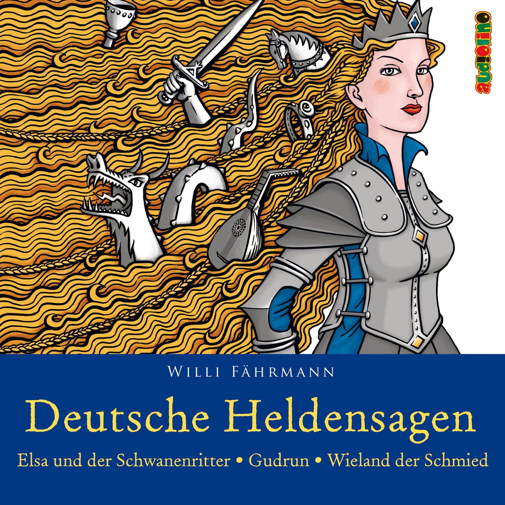 Deutsche Heldensagen. Teil 2: Elsa und der Schwanenritter | Gudrun | Wieland der Schmied