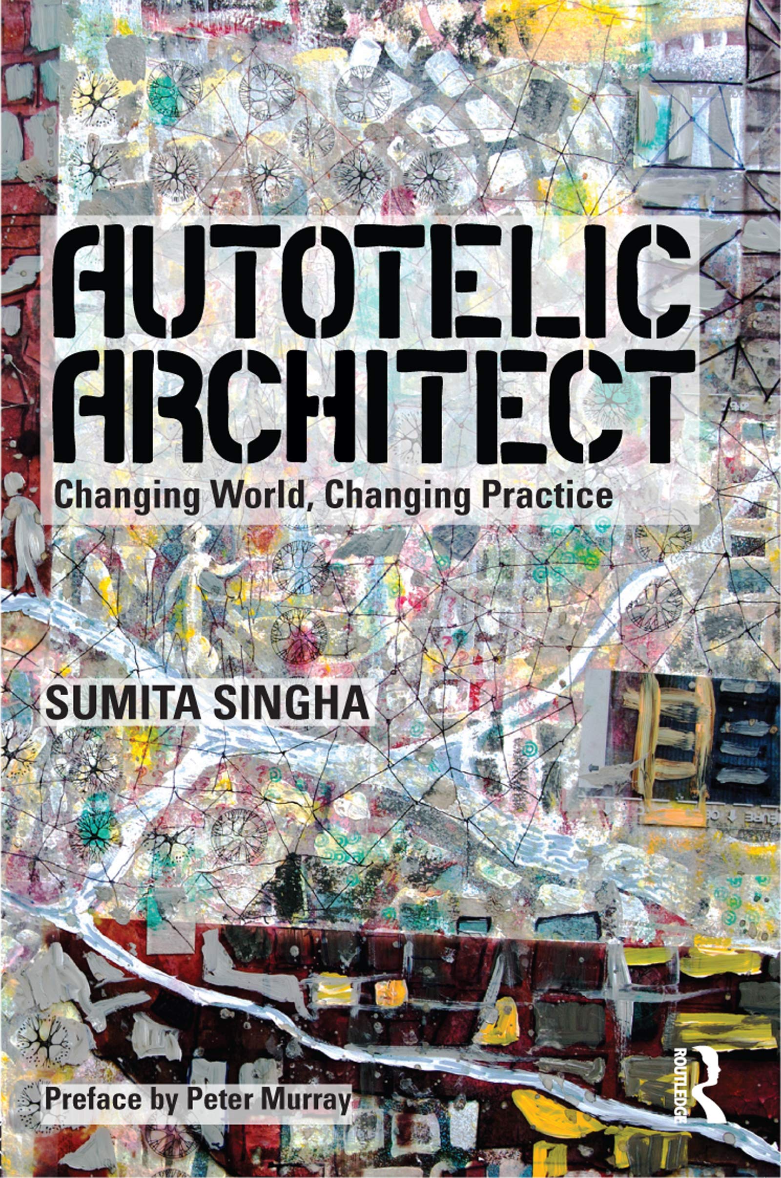 Autotelic Architect livre en anglais sur l'évolution de la pratique architecturale contemporaine